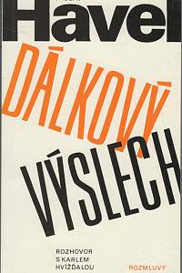 125810. Havel, Václav / Hvížďala, Karel – Dálkový výslech, Rozhovor s Karlem Hvížďalou