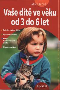 126135. Bacus-Lindroth, Anne – Vaše dítě ve věku od 3 do 6 let