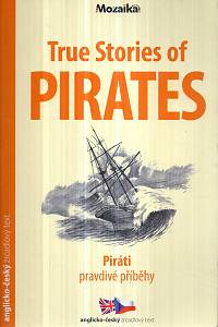 126196. Lethbridge, Lucy – True Stories of Pirates = Piráti, pravdivé příběhy