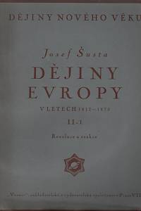 29524. Šusta, Josef – Dějiny Evropy v letech 1812-1870 II.1. - Revoluce a reakce