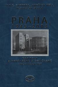 3995. Noll, Jindřich / Svoboda, Jan E. – Praha 1945-2003, Kapitoly z poválečné a současné architektury