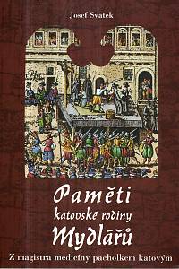 127148. Svátek, Josef – Paměti katovské rodiny Mydlářů