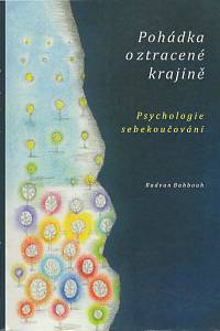 127156. Bahbouh, Radvan – Pohádka o ztracené krajině, Psychologie sebekoučování