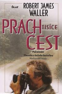 127204. Waller, Robert James – Prach tisíce cest