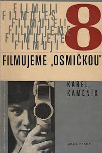 16513. Kameník, Karel – Filmujeme osmičkou