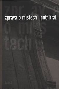 55228. Král, Petr – Zpráva o místech