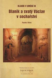 126668. Bílek, Radko – Blaník v umění III. - Blaník a svatý Václav v sochařství