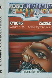 8354. Wu, William, F. / Cover, Arthur Byron – Kyborg / Zázrak