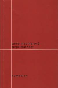 126714. Mautnerová, Anna – Nepřítomnost