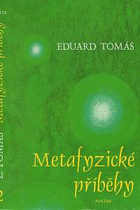 126737. Tomáš, Eduard – Metafyzické příběhy II.