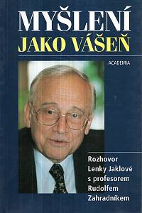 12863. Myšlení jako vášeň, rozhovor Lenky Jaklové s profesorem Rudolfem Zahradníkem