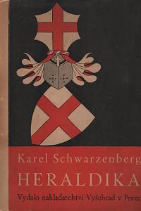 41523. Schwarzenberg, Karel – Heraldika čili Přehled její teorie se zřetelem k Čechám na vývojovém základě