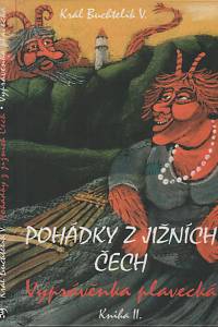 127019. Král Buchtelík V. [= Wolf, Jiří] – Pohádky z jižních Čech II. - Vypravěnka plavecká (podpis)