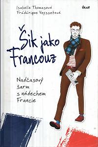 128152. Thomasová, Isabelle / Veyssetová, Frédérique – Šik jako Francouz