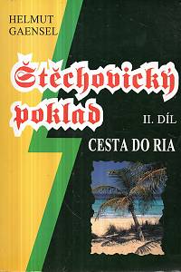 128162. Gaensel, Helmut – Štěchovický poklad 2 - Cesta do Ria (podpis)