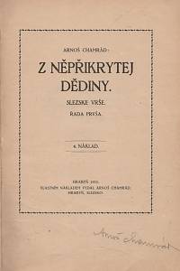 39163. Chamrád, Arnošt – Z něpřikrytej dědiny. Slezske vrše. Řada druha i prvša.