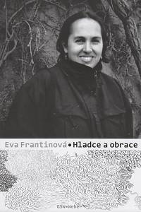 128412. Frantinová, Eva – Hladce a obrace aneb Spisy sebrané kdysi