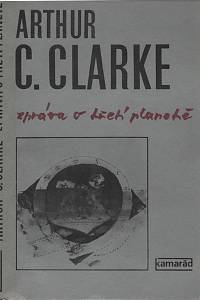 7584. Clarke, Arthur Charles – Zpráva o třetí planetě