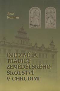 129010. Rozman, Josef – Ojedinělá tradice zemědělského školství v Chrudimi