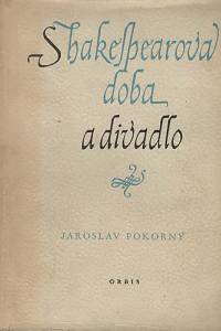 6926. Pokorný, Jaroslav – Shakespearova doba a divadlo