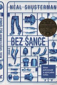 78452. Shusterman, Neal – Bez šance