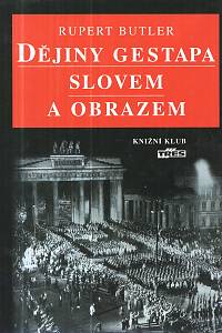 49669. Butler, Rupert – Dějiny gestapa slovem a obrazem