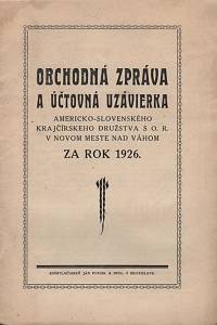 129141. Obchodná zpráva a účtová uzávierka Americko-slovenského krajčírskeho družstva s o. r. v Novom Meste nad Váhom za rok 1926.