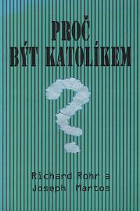 44920. Rohr, Richard / Martos, Joseph – Proč být katolíkem