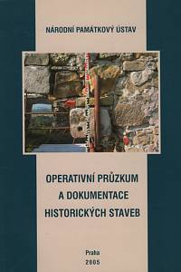 129210. Bláha, Jiří / Jesenský, Vít / Macek, Petr / Razím, Vladislav / Sommer, Jan / Veselý, Jan – Operativní průzkum a dokumentace historických staveb