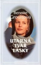 9735. Groultová, Benoite – Utajená tvář lásky