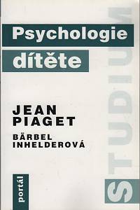 129429. Piaget, Jean / Inhelderová, Bärbel – Psychologie dítěte