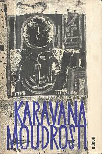 1529. Karavana moudrosti (Orientální přísloví)