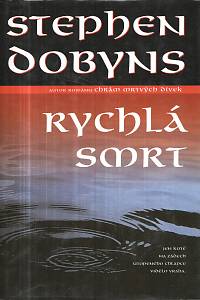 129689. Dobyns, Stephen – Rychlá smrt