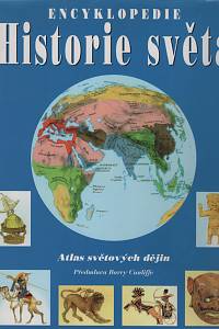 41857. Haywood, John / Catchpole, Brian / Hall, Simon / Barratt, Edward – Encyklopedie Historie světa, Atlas světových dějin