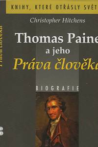 44170. Hitchens, Christopher – Thomas Paine a jeho Práva člověka, Biografie