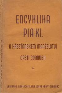 130128. Piux XI. – Encyklika Pia XI. o křesťanském manželství Casti connubii