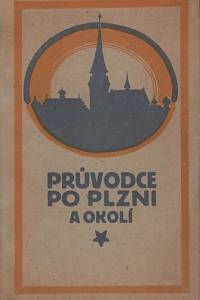 130285. Vondruška, Felix Adam (ed.) – Průvodce po Plzni a okolí (plzeňský sborník)