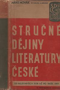 6381. Novák, Arne / Havel, Rudolf / Grund, Antonín – Stručné dějiny literatury české, Od nejstarších dob až po naše dny