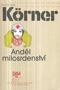 10078. Körner, Vladimír – Anděl milosrdenství