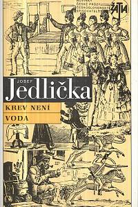 130526. Jedlička, Josef – Krev není voda