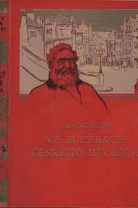 130827. Neruda, Jan – Ve službách českého divadla