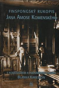 76742. Komenský, Jan Amos / Karlsson, Blanka – Finspongský rukopis Jana Amose Komenského