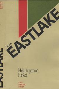 54650. Eastlake, William – Hájili jsme hrad