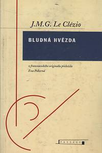 151702. Le Clézio, Jean-Marie Gustave – Bludná hvězda