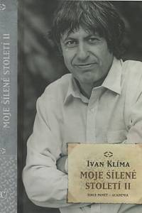 38716. Klíma, Ivan – Moje šílené století II. (1967-1989)