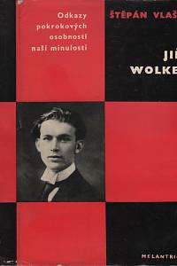 130775. Vlašín, Štěpán – Jiří Wolker, Studie s ukázkami z díla