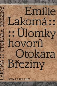 6291. Lakomá, Emilie / Březina, Otokar [= Jebavý, Václav Ignác] – Úlomky hovorů Otokara Březiny