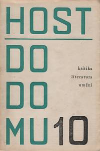 55892. Host do domu, Kritika, literatura, umění, Ročník XIII., číslo 10 (1966)