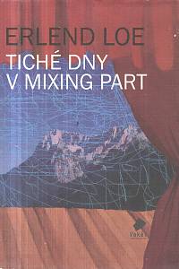 74709. Loe, Erlend – Tiché dny v Mixing Part