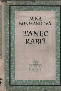 130809. Bonhardová, Nina – Tanec rabů, Román (podpis)